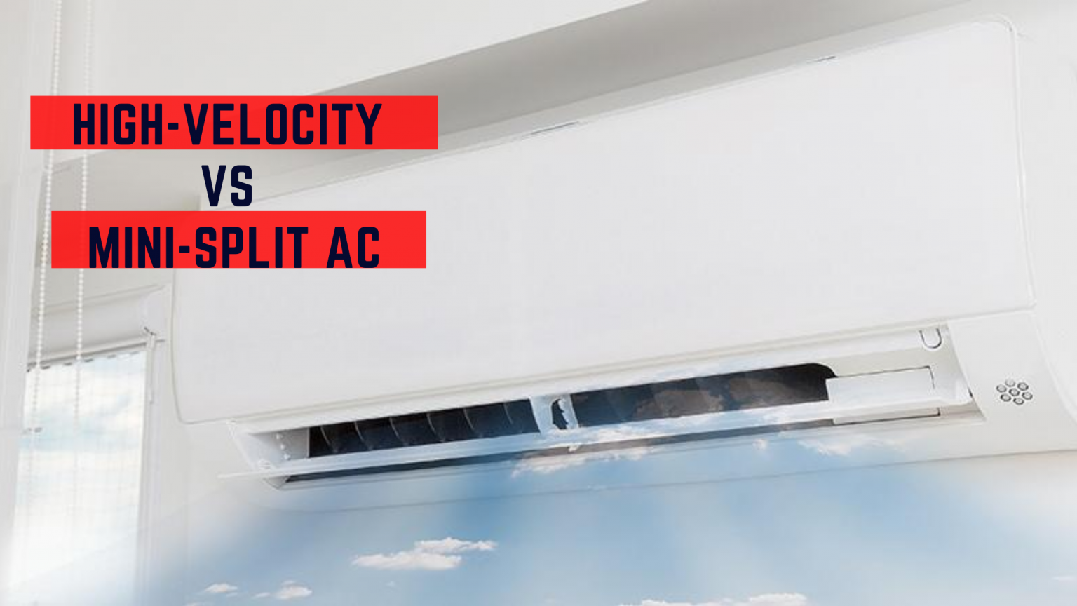 HighVelocity Air Conditioning vs MiniSplit Air Conditioning Systems