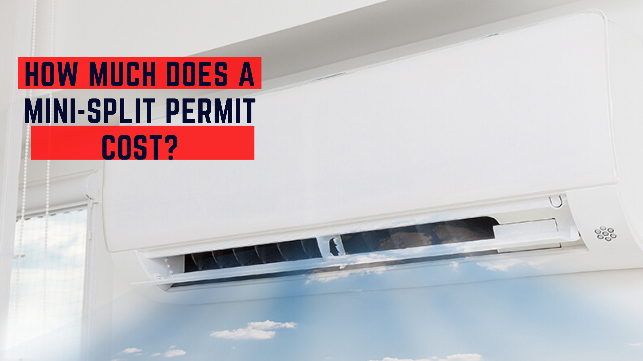 How Much Does a Permit to Install a Mini-Split Cost?