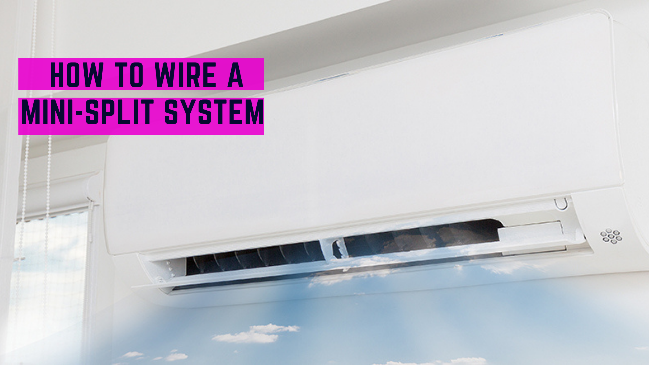 How To Wire A Mini-Split AC System? Guide